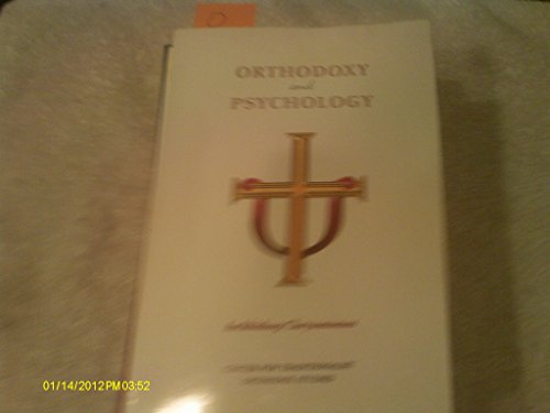 Beispielbild fr Orthodoxy And Psychology: A Collection Of Reflections On Orthodox Theological And Pastoral Issues From A Psychological Perspective zum Verkauf von Eighth Day Books, LLC