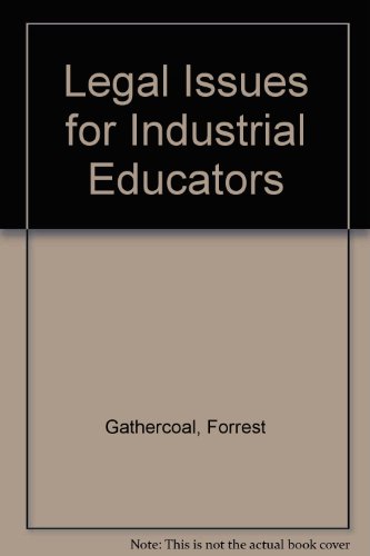 Stock image for Legal Issues for Industrial Educators for sale by Irish Booksellers