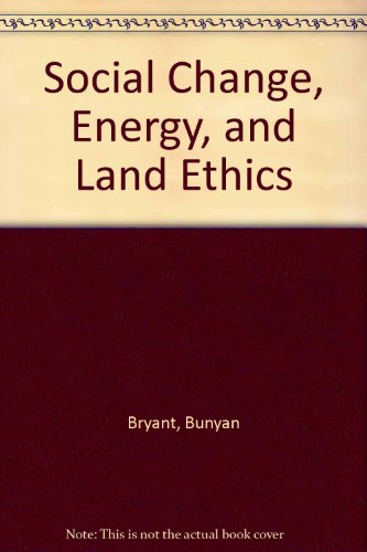 9780911168754: Social Change, Energy, and Land Ethics