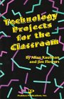 9780911168921: Technology Projects for the Classroom
