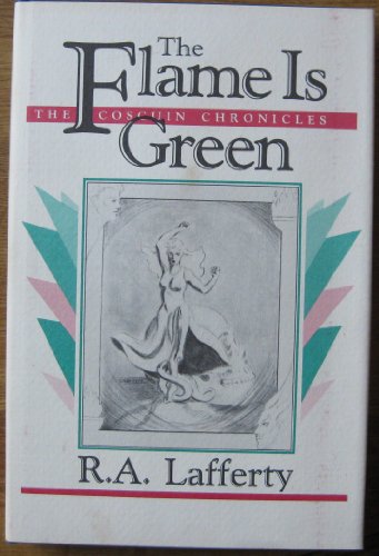 Stock image for The Flame Is Green: The Coscuin Chronicles, 1845-1849 for sale by Fahrenheit's Books