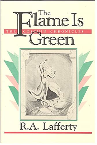 9780911169058: The Flame is Green by R. A. Lafferty; David B. Erickson; Ira M. Thornhill