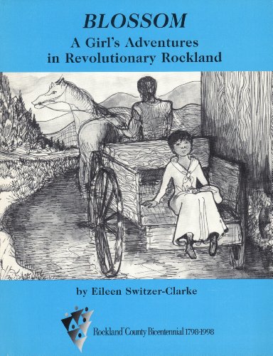 Beispielbild fr Blossom, a Girl's Adventures in Revolutionary Rockland zum Verkauf von ZBK Books