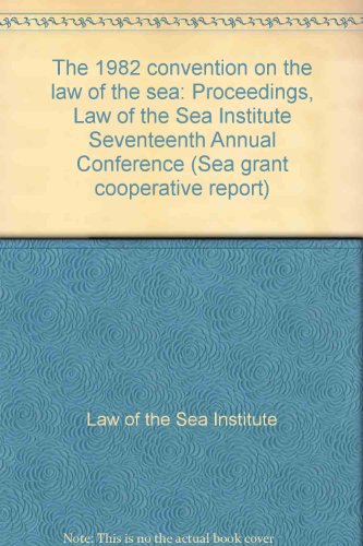 Stock image for The 1982 Convention on the law of the sea : proceedings Law of the Sea Institute seventeenth annual conference, July 13 -16, 1983, Oslo, Norway. for sale by Kloof Booksellers & Scientia Verlag
