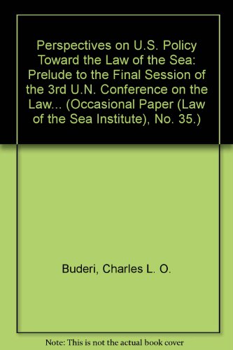 9780911189124: Perspectives on U.S. Policy Toward the Law of the Sea: Prelude to the Final Session of the 3rd U.N. Conference on the Law... (Occasional Paper (Law of the Sea Institute), No. 35.)