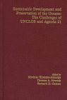 Beispielbild fr Sustainable development and preservation of the oceans : the challenges of UNCLOS and Agenda 21 : proceedings, the Law of the Sea Institute twenty-ninth annual conference, Denpasar, Bali, Indonesia, June 19 - 22, 1995. zum Verkauf von Kloof Booksellers & Scientia Verlag