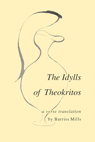 THE IDYLLS OF THEOKRITOS A Verse Translation