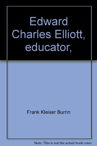 Stock image for Edward Charles Elliott, educator, for sale by Half Price Books Inc.