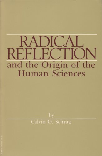 Beispielbild fr Radical Reflection and the Origin of the Human Sciences zum Verkauf von Better World Books