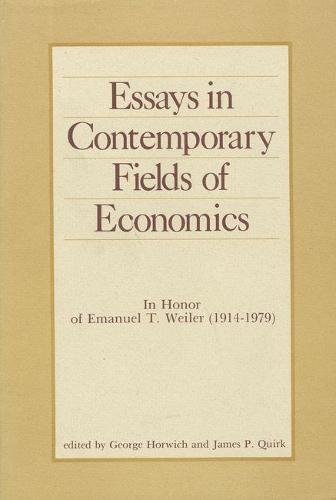 Imagen de archivo de Essays in Contemporary Fields of Economics : In Honor of E.T. Weiler, 1914-1979 a la venta por Alphaville Books, Inc.