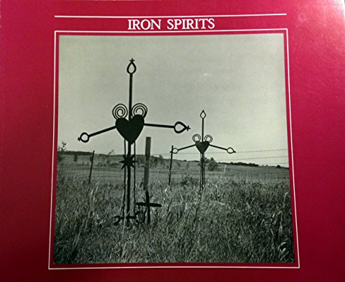Iron Spirits: Germans from Russia Iron Crosses in North Dakota (9780911205008) by Vrooman, Nicholas; Marvin, Patrice