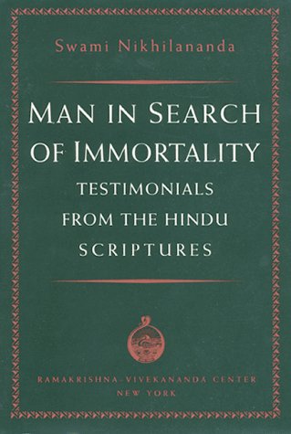 Imagen de archivo de Man in Search of Immortality: Testimonials from the Hindu Scriptures a la venta por Bingo Used Books