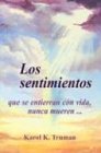 Stock image for Los Sentimientos Que Se Entierran Con Vida, Nunca Mueren for sale by Revaluation Books