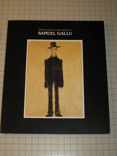 Stock image for Selected works from the collection of Samuel Gallu for sale by Midtown Scholar Bookstore