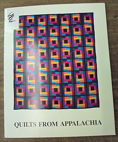 9780911209372: Quilts from Appalachia: An Exhibition Sponsored by the Palmer Museum of Art, Penn State, and Central Pennsylvania Village Crafts, Inc.