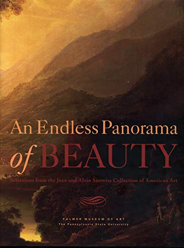 Stock image for An Endless Panorama of Beauty: Selections from the Jean and Alvin Snowiss Collection of American Art for sale by Dunaway Books