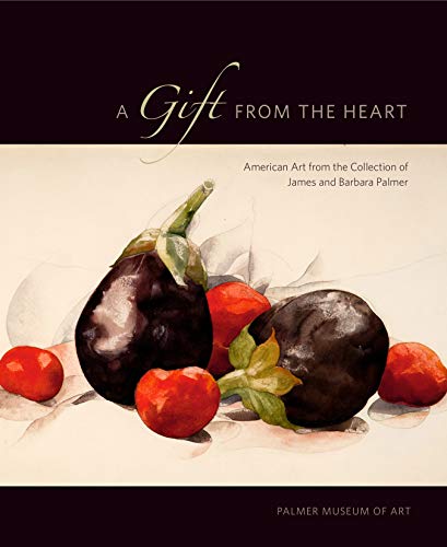 Beispielbild fr A Gift from the Heart: American Art from the Collection of James and Barbara Palmer zum Verkauf von ANARTIST