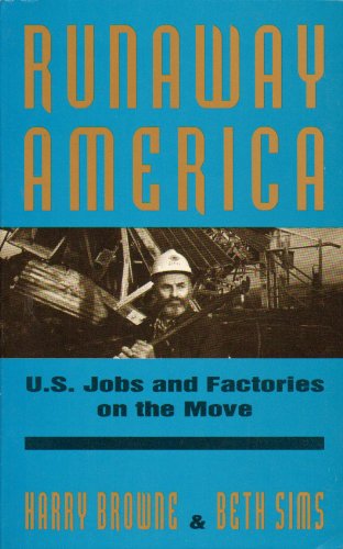 Imagen de archivo de Runaway America : U. S. Jobs and Factories on the Move a la venta por Better World Books: West