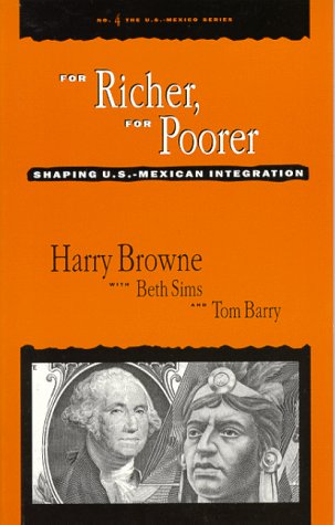 Stock image for For Richer, for Poorer: Shaping U.S.-Mexican Integration (U.S.-Mexico, No 4) for sale by Books From California