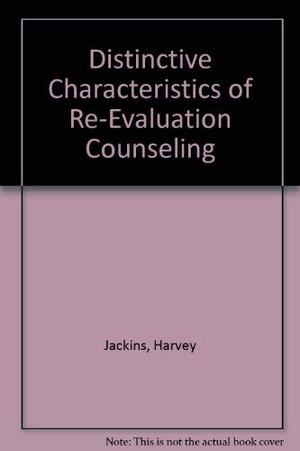 Stock image for The Distinctive Characteristics of Re-Evaluation Counseling for sale by PONCE A TIME BOOKS