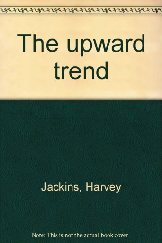 9780911214574: The upward trend