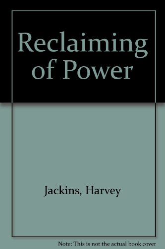 Beispielbild fr The Reclaiming of Power zum Verkauf von Wonder Book