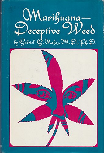 Stock image for MARIHUANA--DECEPTIVE WEED for sale by Shoemaker Booksellers