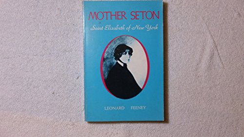 Stock image for Mother Seton: Saint Elizabeth of New York (1774-1821) for sale by Wonder Book