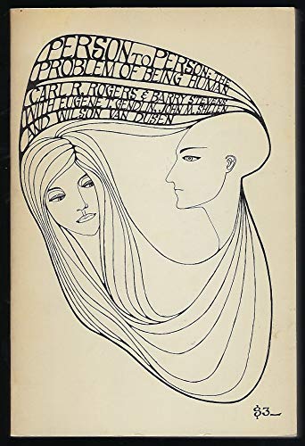 Person to Person: The Problem of Being Human, A New Trend in Psychology (9780911226010) by Carl R. Rogers; Barry Stevens