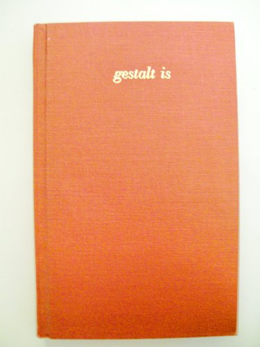 Gestalt Is: A Collection of Articles About Gestalt Therapy and Living (9780911226140) by Perls, Frederick S.; Van Dusen, Wilson