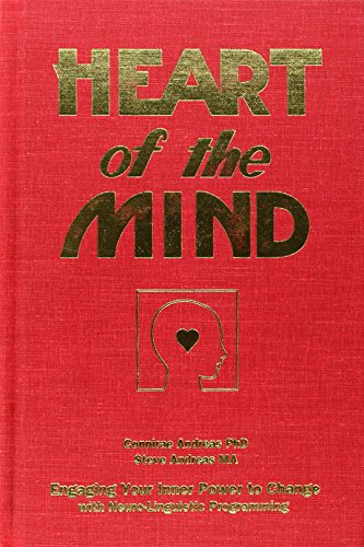 Beispielbild fr Heart of the Mind: Engaging Your Inner Power to Change with Neurolinguistic Programming zum Verkauf von WorldofBooks