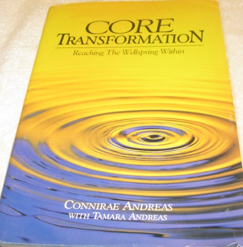 9780911226324: Core Transformation: Reaching the Wellspring Within