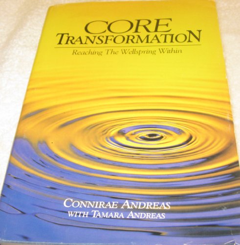 9780911226324: Core Transformation: Reaching the Wellspring within