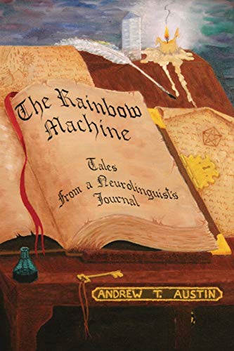 Beispielbild fr The Rainbow Machine: Tales from a Neurolinguist's Journal zum Verkauf von ZBK Books