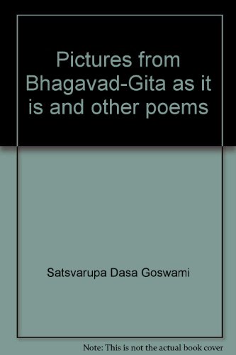 Stock image for Pictures from Bhagavad-Gita as it is and other poems for sale by Richard J Barbrick