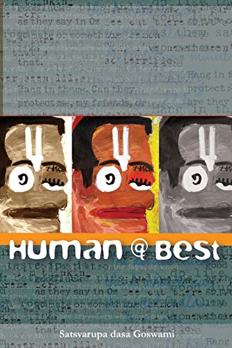 Human at Best (9780911233957) by Goswami, Satsvarupa Dasa