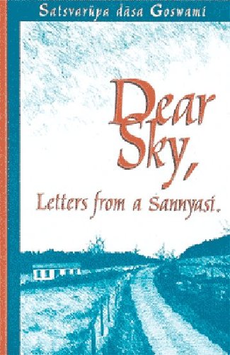 Dear Sky: Letters from a Sannyasi (9780911233995) by SatsvarÅ«pa DÄsa Goswami