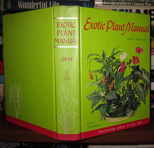 Beispielbild fr Exotic plant manual;: Fascinating plants to live with--their requirements, propagation, and use zum Verkauf von Ergodebooks