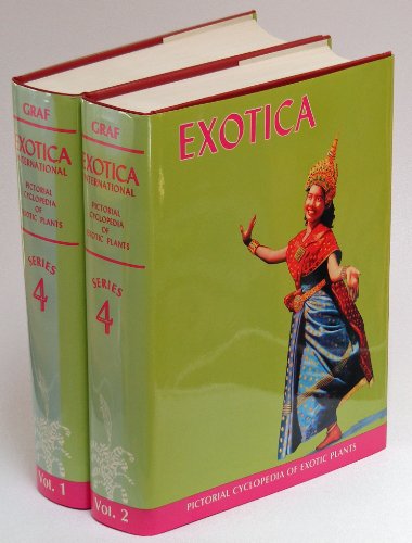 Exotica Series 4 International: Pictorial Cyclopedia of Exotic Plants from Tropical and Near-Trop...