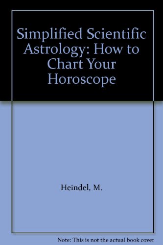 Stock image for Simplified Scientific Astrology: How to Chart Your Horoscope for sale by HPB-Emerald