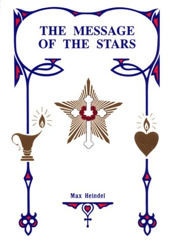 Beispielbild fr Message of the Stars: An Esoteric Exposition of Natal and Medical Astrology Explaining the Arts of Reading the Horoscope and Diagnosing Disease zum Verkauf von ThriftBooks-Atlanta