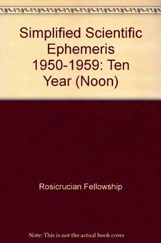 Stock image for Simplified Scientific Ephemeris 1950-1959: Ten Year (Noon) for sale by Half Price Books Inc.