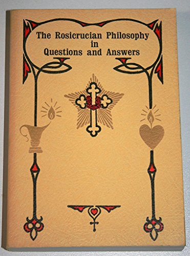 Beispielbild fr Rosicrucian Philosophy in Questions and Answers: 002 zum Verkauf von HPB-Emerald