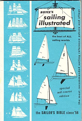 9780911284003: Royce's Sailing Illustrated: The Sailors Bible Since '56