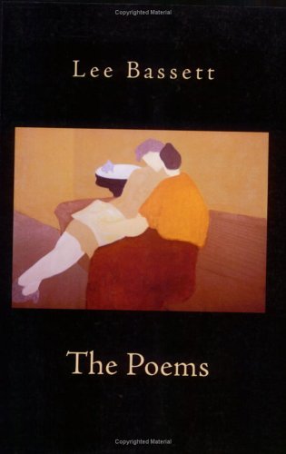 Stock image for Poems of Lee Bassett 1973-2000 for sale by ThriftBooks-Dallas