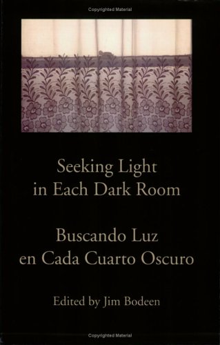 Stock image for Seeking Light in Each Dark Room / Buscando Luz en Cada Cuarto Oscuro for sale by Arundel Books