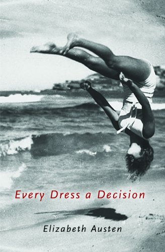 Stock image for Every Dress a Decision for sale by Better World Books: West