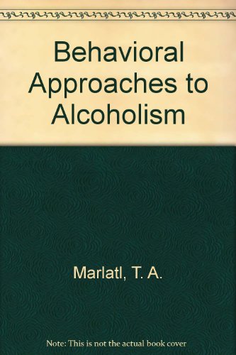 Beispielbild fr Behavioral Approaches to Alcoholism zum Verkauf von Old Book Shop of Bordentown (ABAA, ILAB)