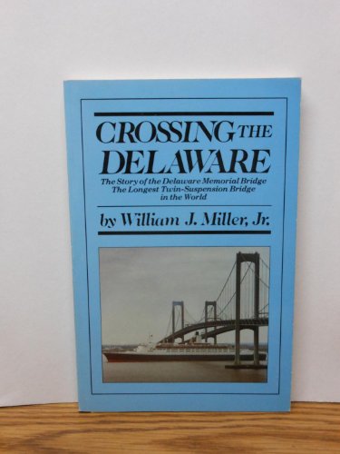 Beispielbild fr Crossing the Delaware zum Verkauf von Basement Seller 101