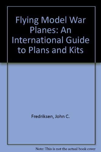 Stock image for Flying Model Warplanes : An Interntaional Guide to Plans and Kits for sale by Better World Books: West
